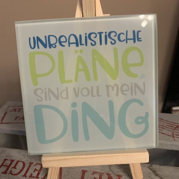 Glasfliese (Dekoration oder Untersetzer): Unrealistische Pläne