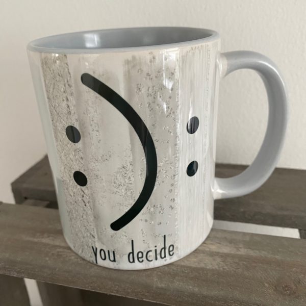 Keramiktasse Hochglanz: You decide
