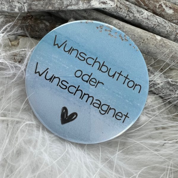 30 Wunschbutton (Nadelbutton)/Wunschmagnet/Spiegel - foliert 59 mm - VORBESTELLUNG