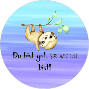 Buttonvorlage: Du bist gut, so wie du bist!