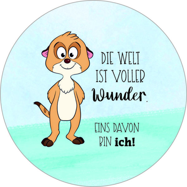 Buttonvorlage: Erdmännchen - Ich bin ein Wunder