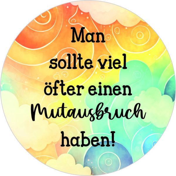 Buttonvorlage: Mutausbruch