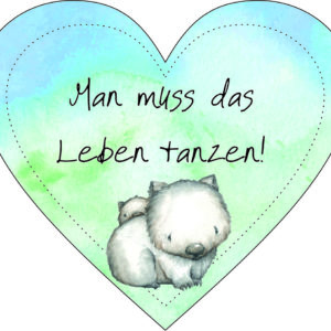 Anhänger/Aufkleber Herz: Man muss das Leben tanzen! - Wombat