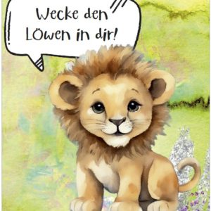 Kärtchen: Wecke den Löwen in dir!