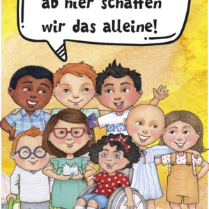 3 Plakate: Ab hier schaffen wir es alleine!