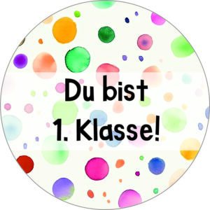 Buttonvorlage: Du bist 1. Klasse!