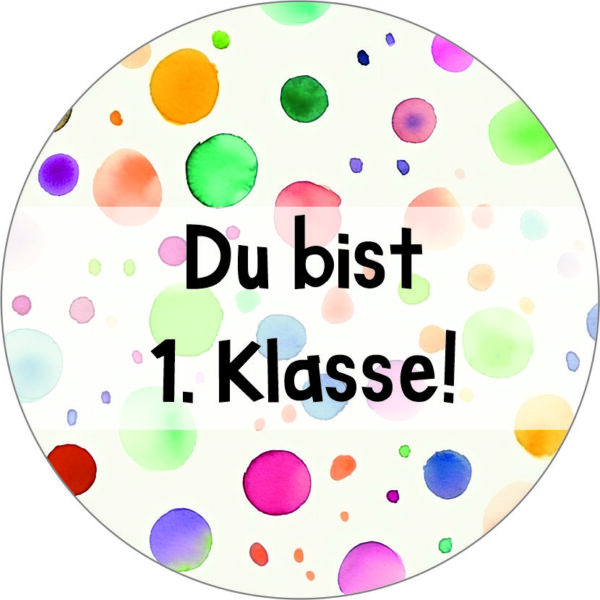 Buttonvorlage: Du bist 1. Klasse!