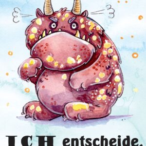 Poster: Ich entscheide, wer mich ärgert!  - Monster