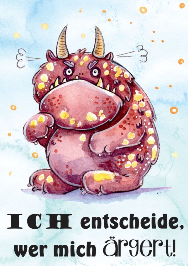 Poster: Ich entscheide, wer mich ärgert!  - Monster