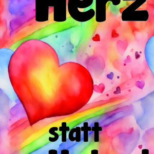 Plakate: Herz statt Hetze!