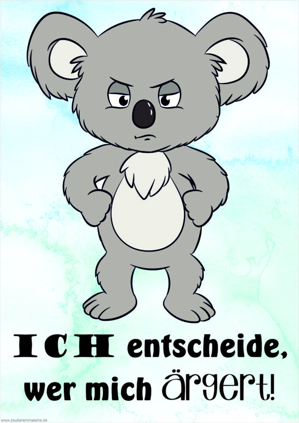 Poster: Ich entscheide, wer mich ärgert! - Koala